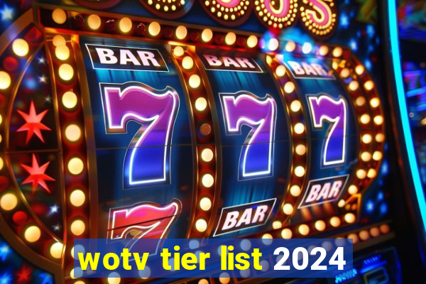 wotv tier list 2024